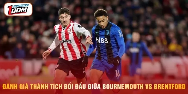 Đánh giá thành tích đối đầu giữa Bournemouth vs Brentford