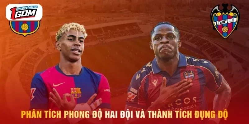 Phân tích phong độ hai đội và thành tích đụng độ