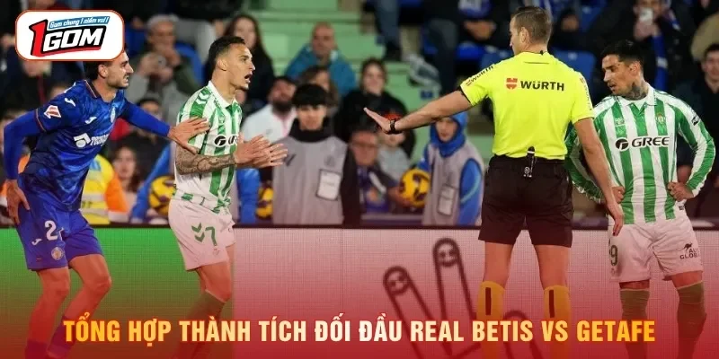 Soi Kèo Real Betis vs Getafe 00h00, Ngày 18-09 La Liga Tổng hợp thành tích đối đầu Real Betis vs Getafe